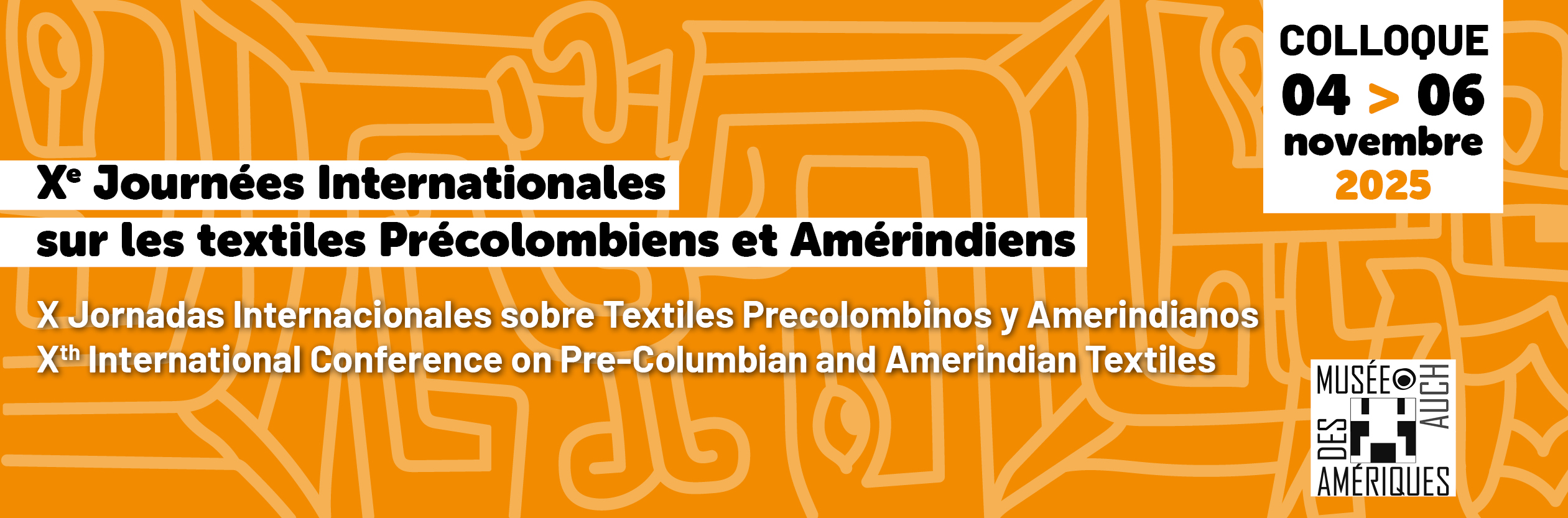 Xe journées internationales sur les textiles précolombiens et amérindiens – 4-6 novembre 2025 – Auch