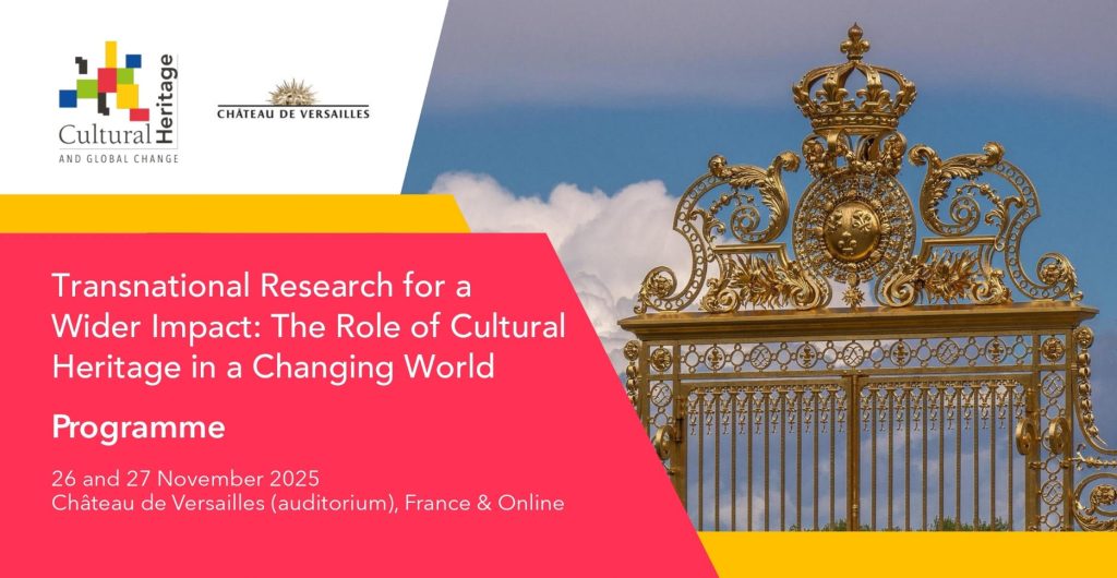 JPI CH - Recherche transnationale pour un impact plus large : le rôle du patrimoine culturel dans un monde en mutation - 26-27 novembre 2025 - Versailles