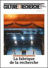 Parution – Culture &amp; Recherchen&deg; 150 &laquo;&nbsp;La fabrique de la recherche&nbsp;&raquo;